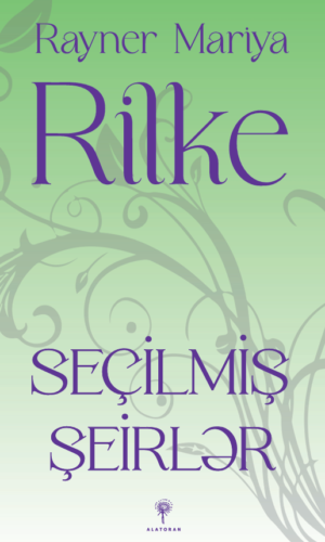 Rayner Mariya Rilke – Seçilmiş şeirlər