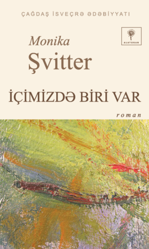 Monika Şvitter – “İçimizdə biri var”