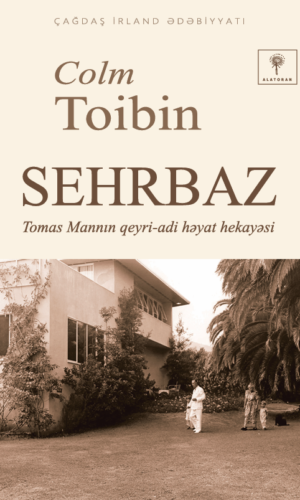 Colm Toibin – “Sehrbaz”