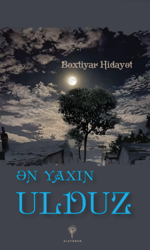 Bəxtiyar Hidayət – Ən yaxın ulduz