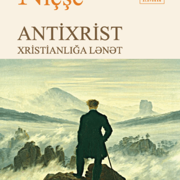 Fridrix Niçşe - “Antixrist. Xristianlığa lənət”