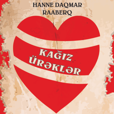 Hanne Daqmar Raaberg - “Kağız ürəklər”