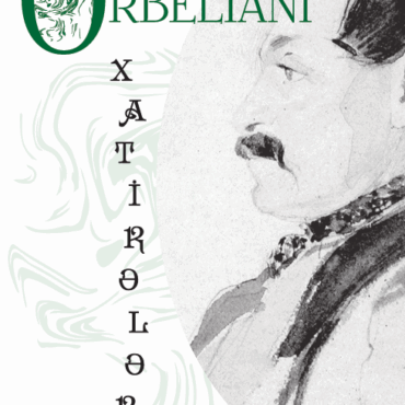 Aleksandre Orbeliani - “Xatirələr”