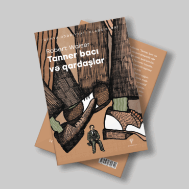 Robert Walser - “Tanner bacı və qardaşlar”