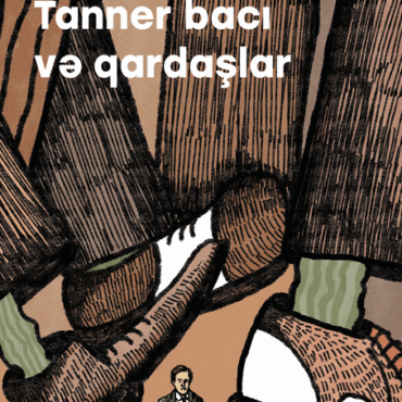 Robert Walser - “Tanner bacı və qardaşlar”