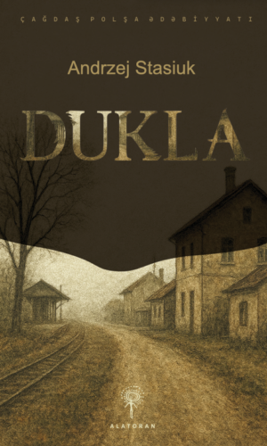 Andrzej Stasiuk – “Dukla”