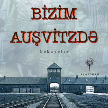 Tadeuş Borovski - "Bizim Auşvitzdə" 