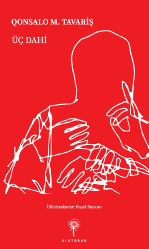 Qonsalo M. Tavariş – Üç dahi