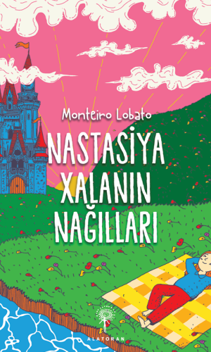 Monteiro Lobato – Nastasiya xalanın nağılları