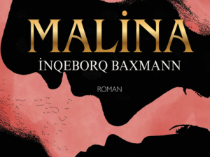 İnqeborq Baxmann - “Malina”
