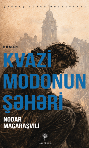 Nodar Maçaraşvili – “Kvazi Modonun şəhəri”
