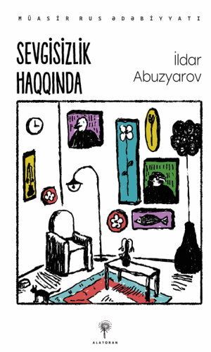İldar Abuzyarov – Sevgisizlik haqqında