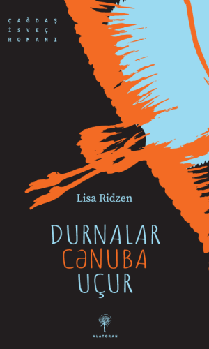 Lisa Ridzen – “Durnalar cənuba uçur”