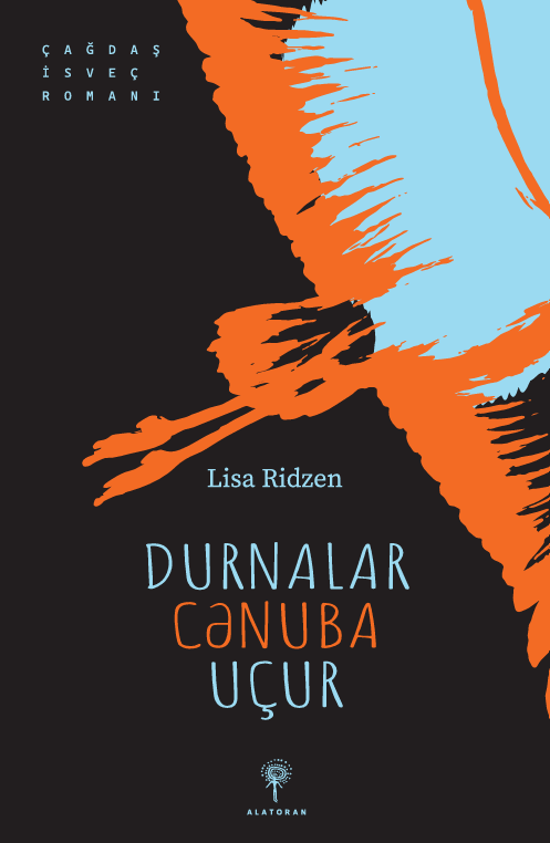 Lisa Ridzen - “Durnalar cənuba uçur”